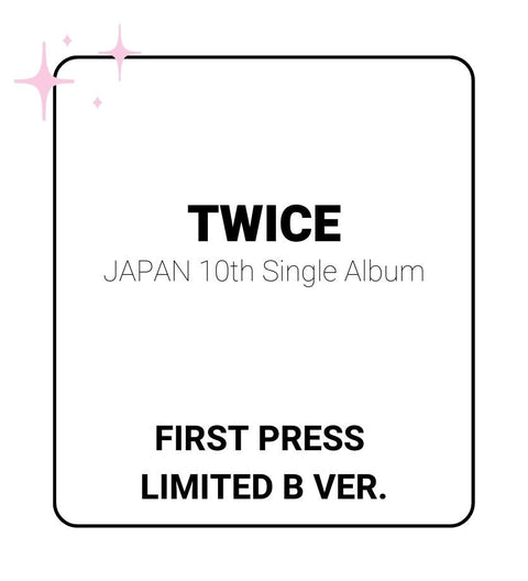TWICE - JAPAN 10th Single Album (First-pressed Limited B Ver.)
