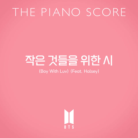 [PRE-ORDER] BTS - THE PIANO SCORE : BTS ‘Boy With Luv (Feat. Halsey)