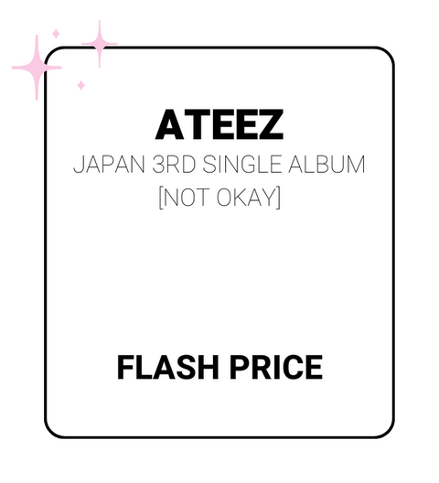 [SFKOREA] ATEEZ - JAPAN 3RD SINGLE ALBUM [NOT OKAY] (FLASH PRICE)