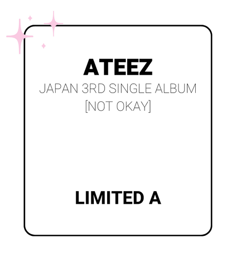 [SFKOREA] ATEEZ - JAPAN 3RD SINGLE ALBUM [NOT OKAY] (Limited A)