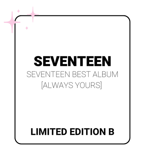 SEVENTEEN - SEVENTEEN BEST ALBUM [ALWAYS YOURS] (LIMITED EDITION B)