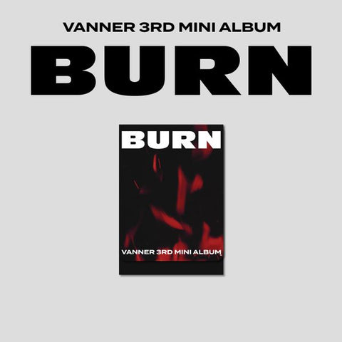 [PRE-ORDER] VANNER - 3rd Mini Album [BURN] (PLVE Ver.)