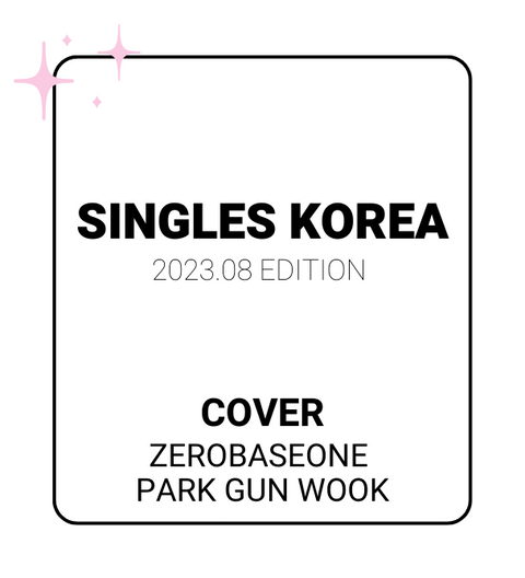 Singles 2023.08 x ZEROBASEONE (PARK GUN WOOK Ver.)