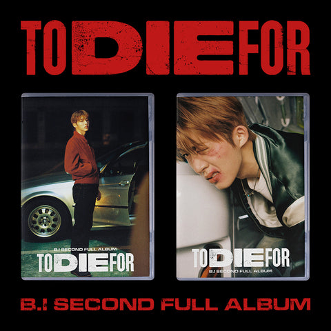 B.I - 2ND FULL ALBUM [TO DIE FOR] (Random Ver.)