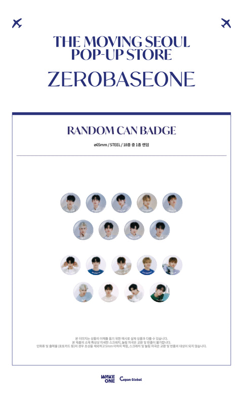 ZEROBASEONE - RANDOM CAN BADGE_THE MOVING SEOUL POP-UP STORE MD