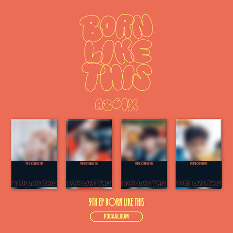 [PRE-ORDER] AB6IX - 9th Mini Album [BORN LIKE THIS] (POCA Ver.)