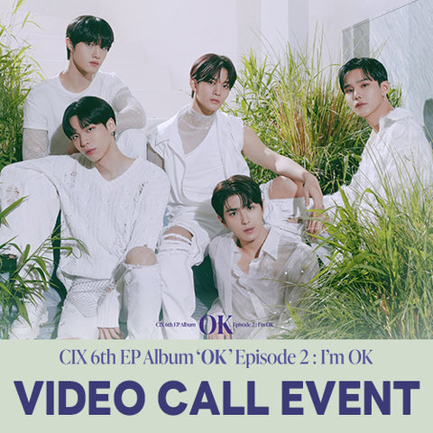 [VIDEO CALL EVENT #2] CIX - 6th EP Album ['OK' Episode 2 : I'm OK] (Random Ver.)