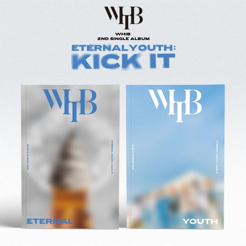 [PRE-ORDER] WHIB - 2ND SINGLE ALBUM [ETERNAL YOUTH : KICK IT]