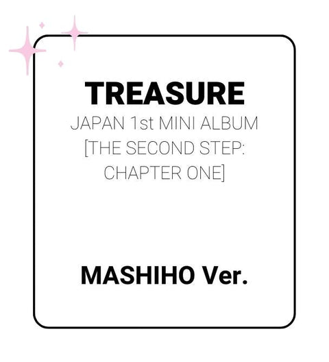 TREASURE JAPAN 1st Mini Album/THE SECOND STEP : CHAPTER ONE (MASHIHO ver.)